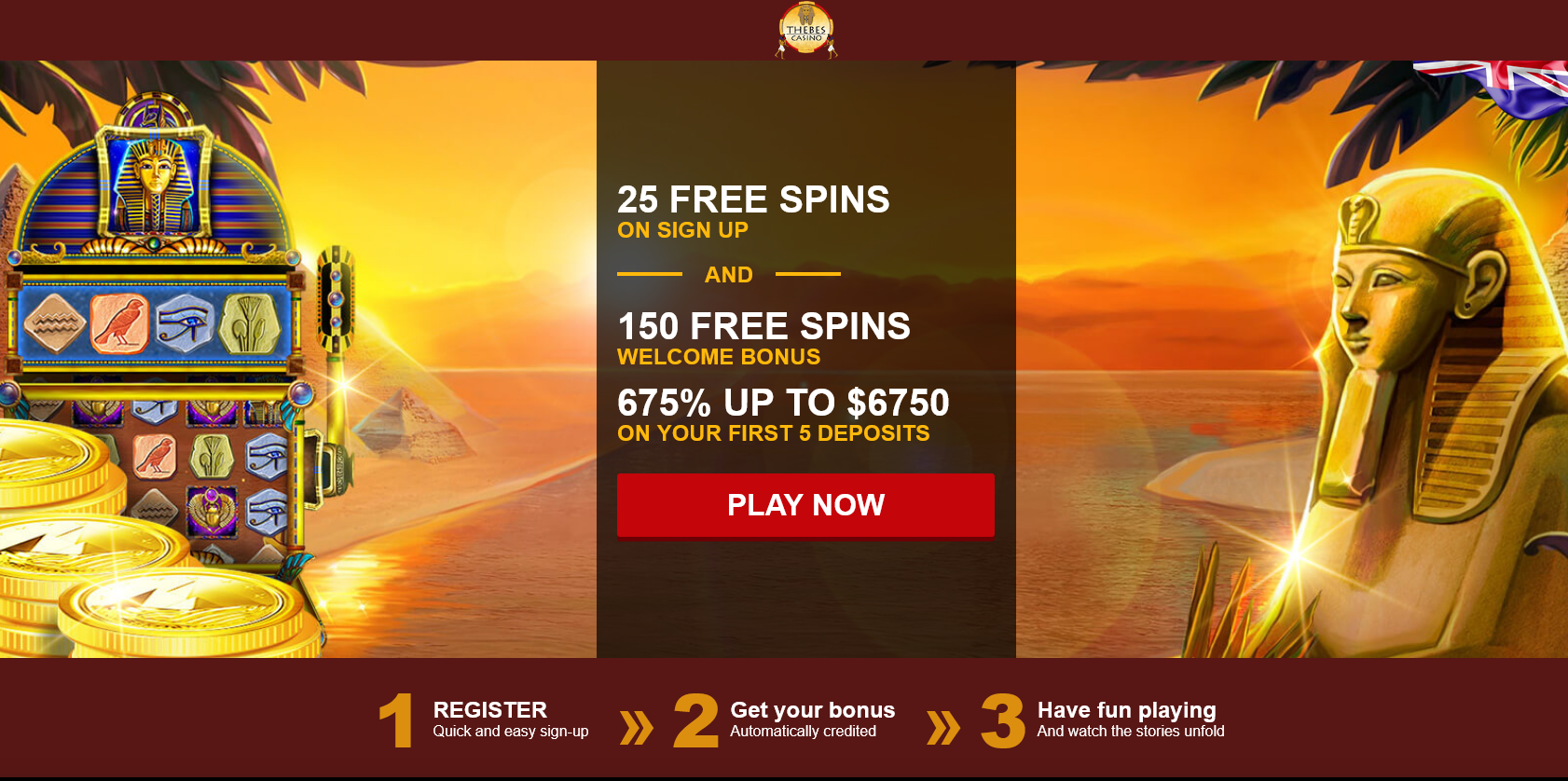 25 FREE SPINS ON SIGN UP AND 150 FREE SPINS WELCOME BONUS  675% UP TO $6750 ON YOUR FIRST 5 DEPOSITS